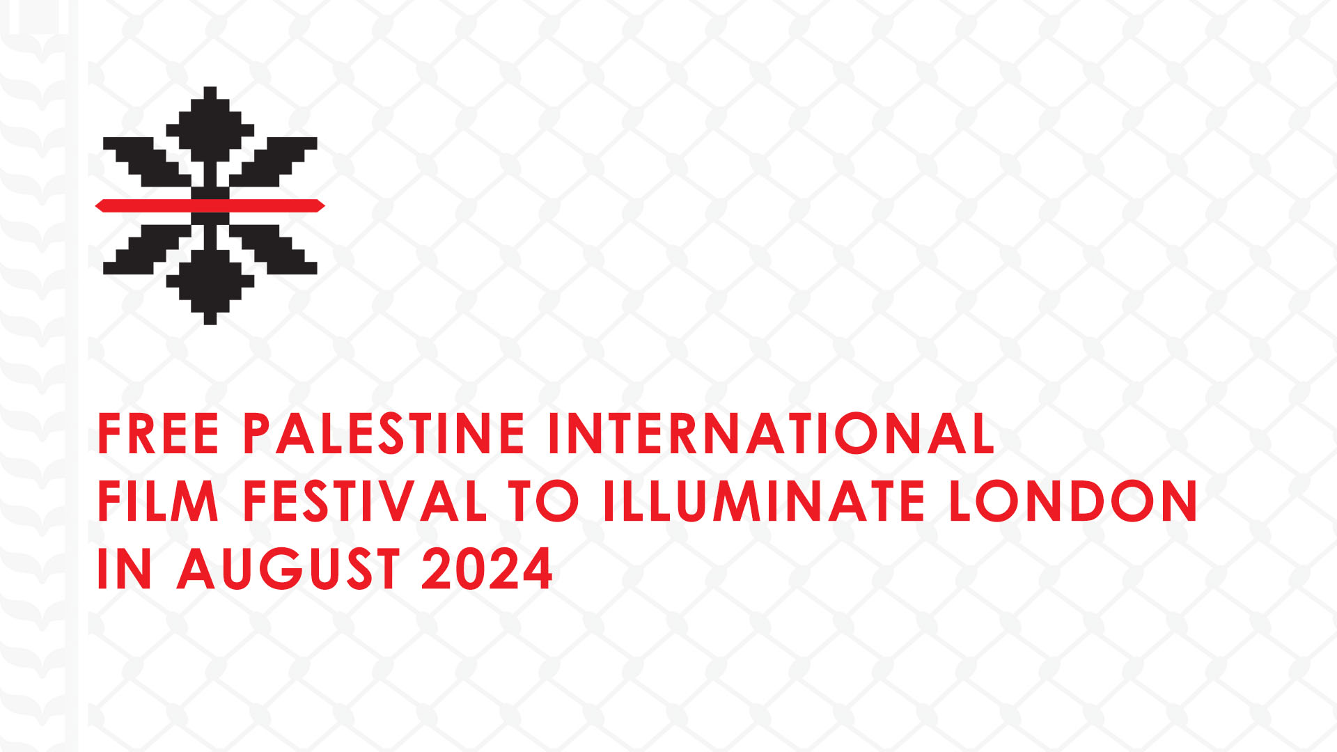 Free Palestine International Film Festival to Illuminate London in August 2024