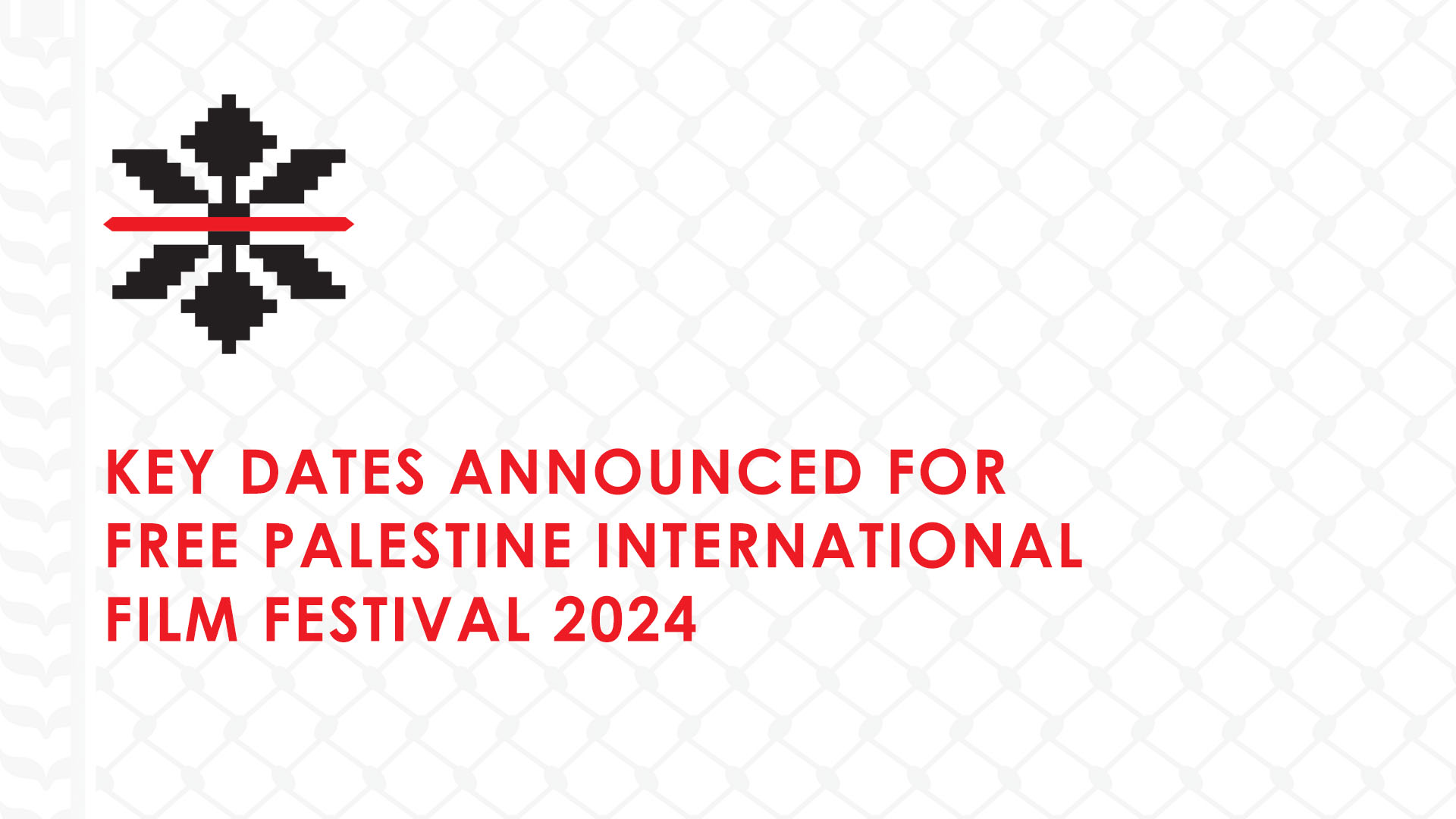 Key Dates Announced for Free Palestine International Film Festival 2024