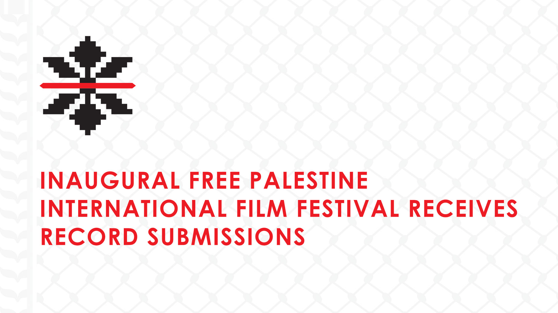 Inaugural Free Palestine International Film Festival Receives Record Submissions