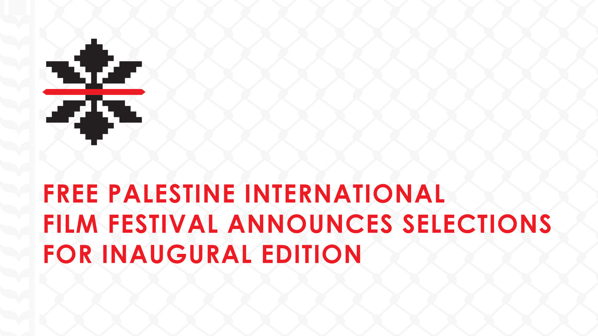 Free Palestine International Film Festival Announces Selections for Inaugural Edition